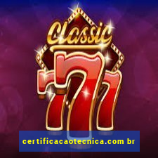 certificacaotecnica.com br